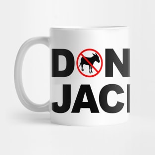 Don't Be A Jackass Mug